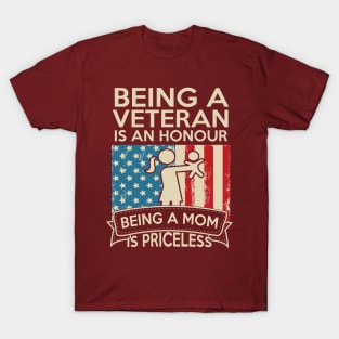 Being A Veteran Is An Honour Being A Mom Is Priceless T-Shirt